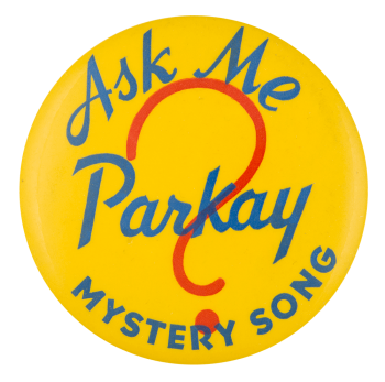 Ask Me Parkay Ask Me Button Museum