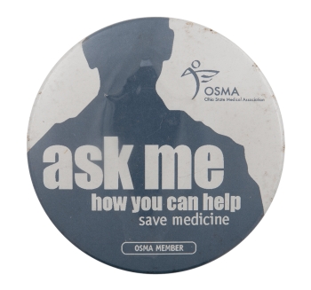 Help Save Medicine Ask Me Busy Beaver Button Museum