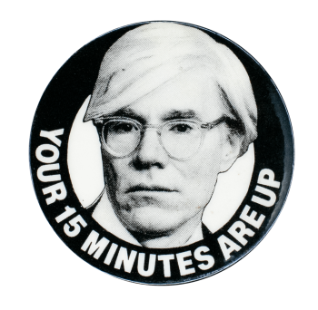 Andy Warhol 15 Minutes Art Busy Beaver Button Museum