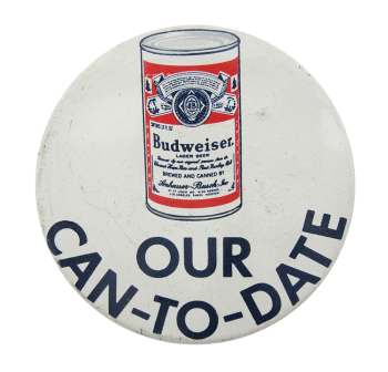 Budweiser Can To Date Beer Button Museum