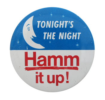 Hamm It Up Tonight Beer Button Museum