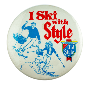 Old Style Ski with Style Beer Busy Beaver Button Museum