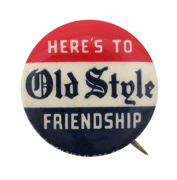 Old Style Friendship Beer Button Museum
