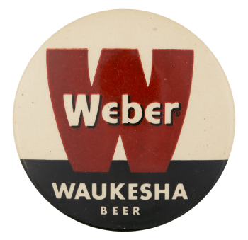 Weber Waukesha Beer Beer Button Museum