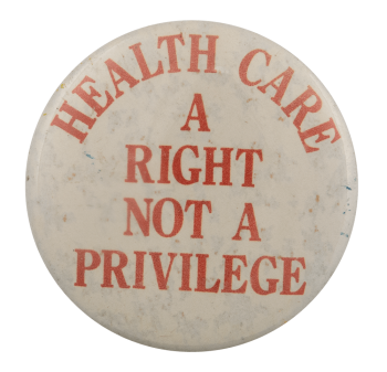 Health Care A Right Cause Busy Beaver Button Museum
