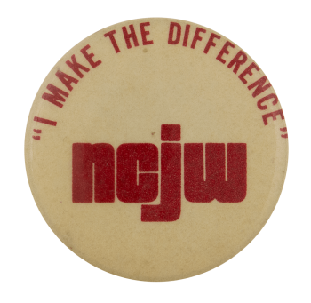 I Make the Difference NCJW Cause Busy Beaver Button Museum
