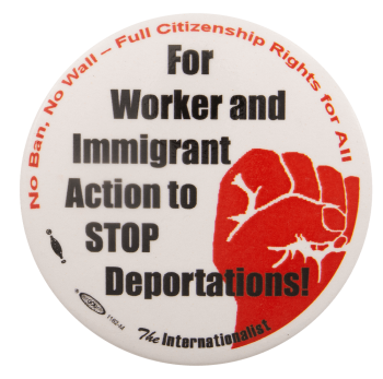 Stop Deportations Internationalist Cause Busy Beaver Button Museum