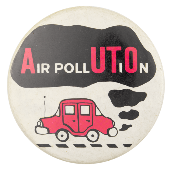 Auto Air Pollution Cause Button Museum
