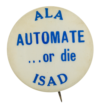 Automate or Die Cause Button Museum