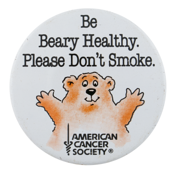 Be Beary Healthy Cause Button Museum