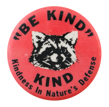 Be Kind Cause Button Museum