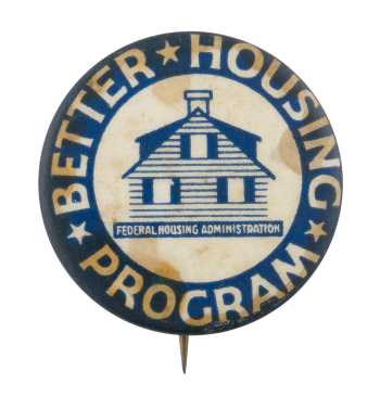 Better Housing Program Cause Button Museum