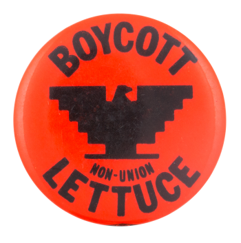 Boycott Non-Union Lettuce Cause Button Museum