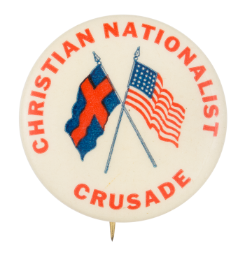 Christian Nationalist Crusade Cause Button Museum