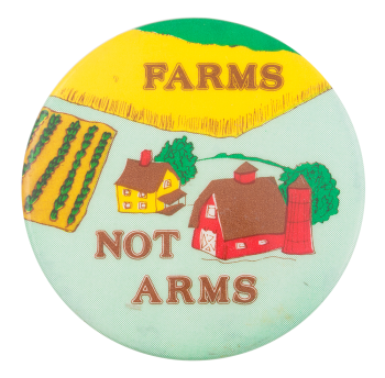 Farms Not Arms Cause Button Museum