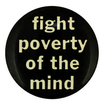 Fight Poverty of the Mind Cause Busy Beaver Button Museum