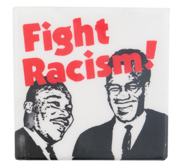 Fight Racism Martin Luther King and Malcolm X Cause Button Museum
