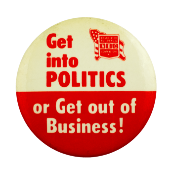 Associated Builders and Contractors Get Into Politics Cause Busy Beaver Button Museum