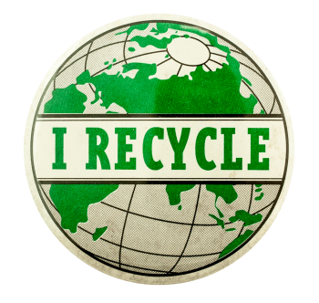 I Recycle Cause Busy Beaver Button Museum