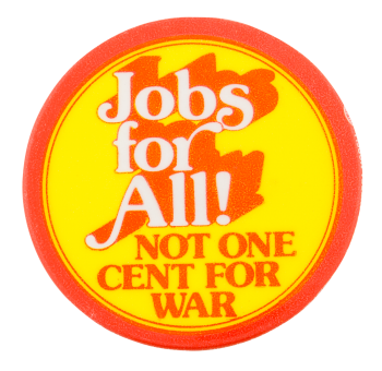Jobs For All Cause Button Museum