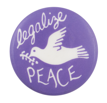Legalize Peace Cause Button Museum