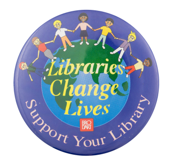 Support Your Library Brodart Cause Button Museum