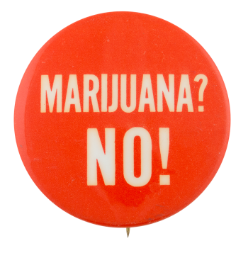 Marijuana? No! Cause Button Museum