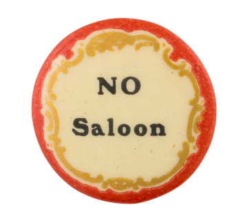 No Saloon Cause Button Museum