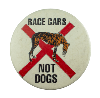 Race Cars Not Dogs Cause Busy Beaver Button Museum