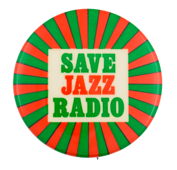 Save Jazz Radio Cause Button Museum