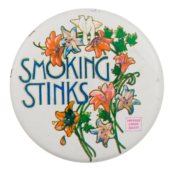 Smoking Stinks Cause Button Museum