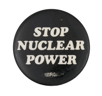 Stop Nuclear Power Cause Button Museum