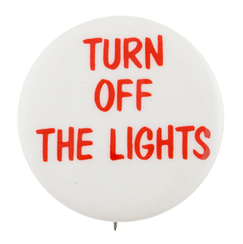 Turn Off the Lights Cause Button Museum