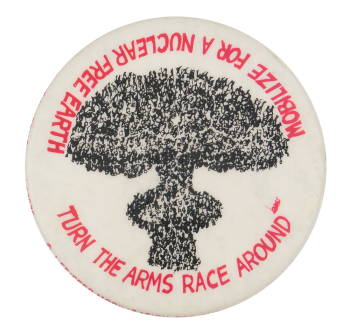 Turn the Arms Race Around Cause Button Museum