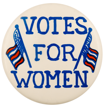 Votes For Women Cause Busy Beaver Button Museum