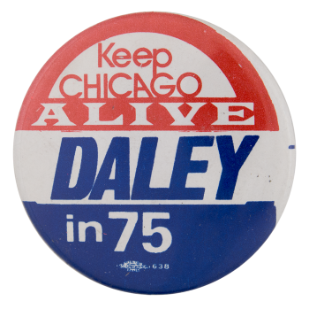 Daley in 1975 Chicago Button Museum