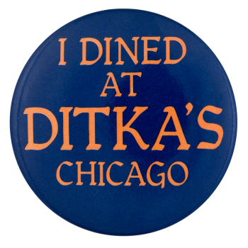 Dined at Ditka's Chicago Button Museum