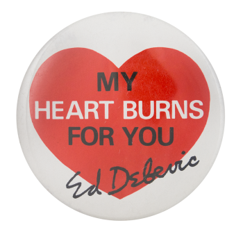 My Heart Burns For You Ed Debevic Chicago Button Museum