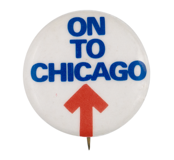 On To Chicago Chicago Button Museum