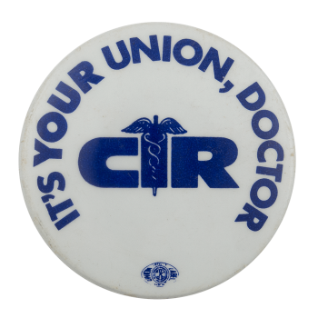CIR It's Your Union Club Busy Beaver Button Museum