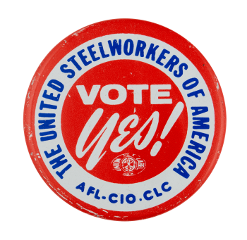 United Steelworkers Vote Yes Club Busy Beaver Button Museum