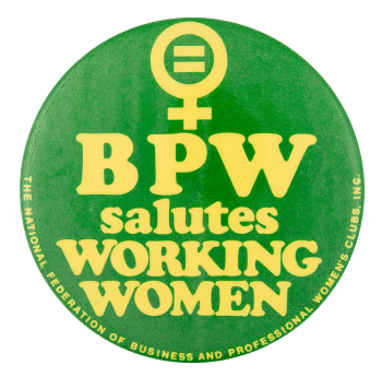 BPW Salutes Working Women Club Button Museum