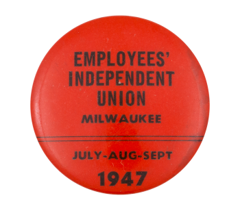 Empoyees' Independent Union Milwaukee Club Button Museum