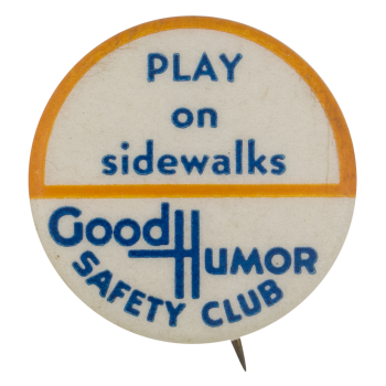 Good Humor Safety Club Sidewalks Club Button Museum