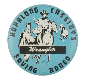Hopalong Cassidy's Wrangler Club Button Museum