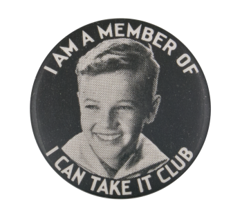 I Can Take It Club Boy Club Button Museum