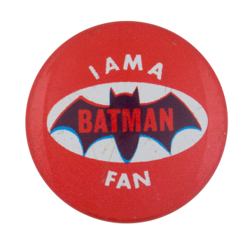 I Am A Batman Fan Red Club Button Museum