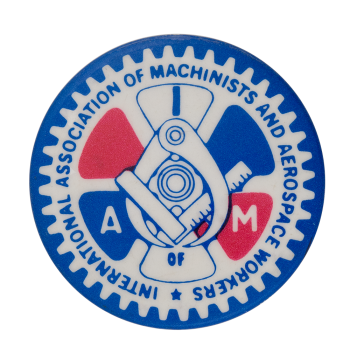 International Association Of Machinists | Busy Beaver Button Museum