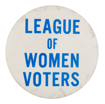 League Of Women Voters Club Button Museum