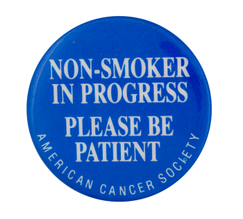 Non-Smoker in Progress Club Button Museum